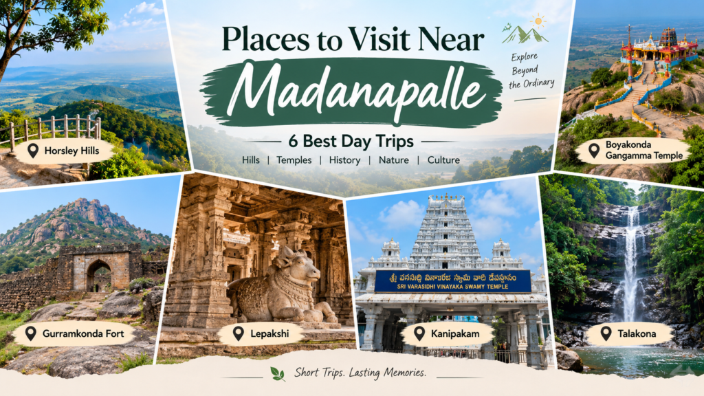 places to visit near Madanapalle for a one-day trip